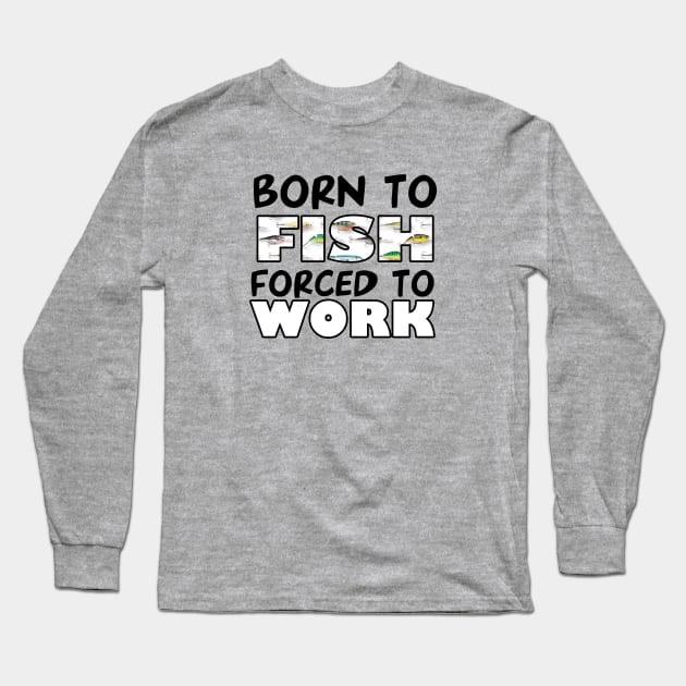 Forced to Work Long Sleeve T-Shirt by MonarchGraphics